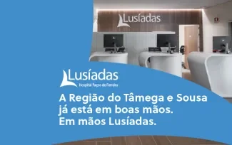 Lusíadas Saúde reforça presença no Norte com Hospital na Região do Tâmega e Sousa